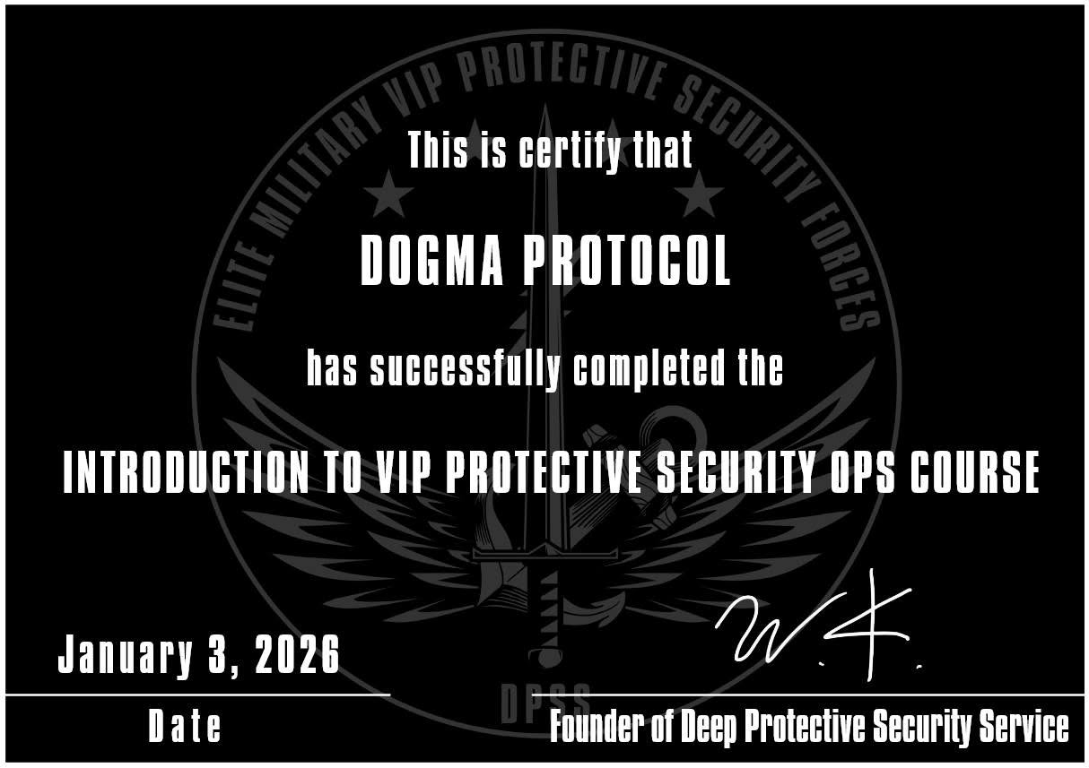 INTRODUCTION TO VIP PROTECTIVE SECURITY OPS   (DPSS)