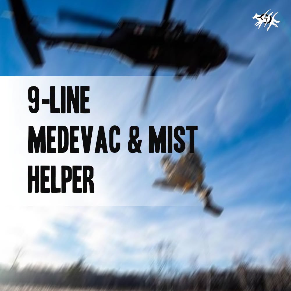 9-Line Medevac & MIST helper